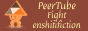 peertube. fight enshitification